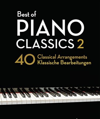 Best of Piano Classics 2: 40 Arrangements of Famous Classical Masterpieces